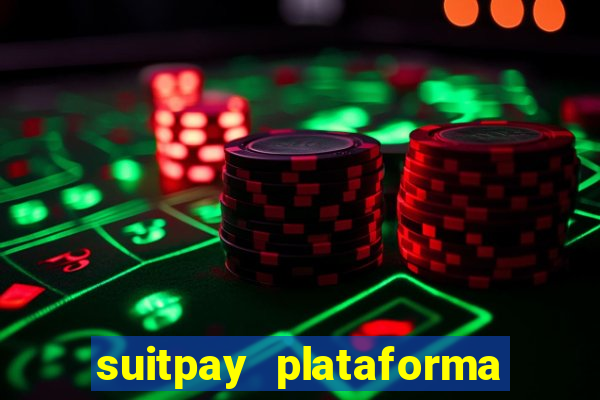 suitpay plataforma de jogos